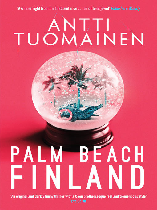 Title details for Palm Beach, Finland by Antti Tuomainen - Wait list